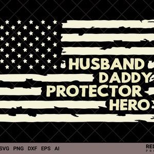 Vatertags-SVG, Ehemann Papa Protektor Held SVG, USA Flagge, Vatertagsgeschenk, Silhouette, bestes Papa Geschenk für Papa & Opa