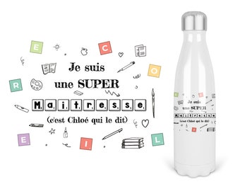 Gourde isotherme 500 ml ou 750 ml personnalisable cadeaux Maîtresse, ATSEM, Maître, Nounou Lettres