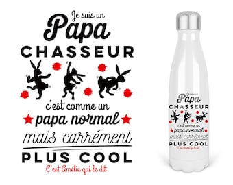 Gourde isotherme 500 ML ou 750 ML personnalisable Papa, Parrain, etc... et prénom enfant thème chasse