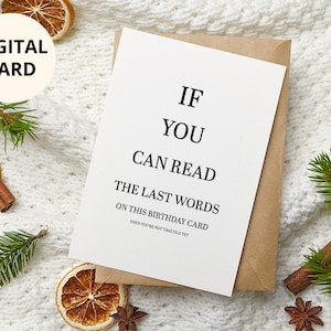 Biglietto d'auguri di compleanno divertente stampabile per DIGITALE Scarica "Se riesci a leggere questo, non sei ancora così vecchio" - Orizzontale e verticale