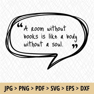 Op de afbeelding: Zwart-wit illustratie van een tekstballon met de quote: "Een kamer zonder boeken is als een lichaam zonder ziel." Onder de quote staan bestandstype-iconen: JPG, PNG, PDF, SVG, EPS en DXF.