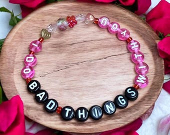 I do bad things with you themed friendship bracelet