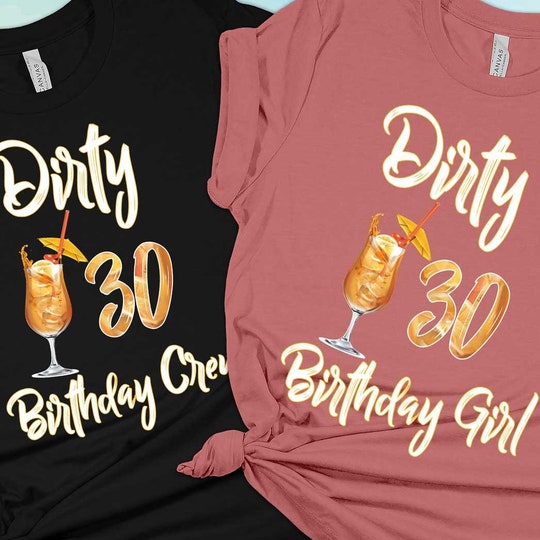 Dirty 30 birthday shirt, Dirty 30 Shirts, 30th Birthday Shirt, Dirty 30 Party Crew, Dirty 30 squad, Dirty 30 Tee, Thirty Birthday Tshirt