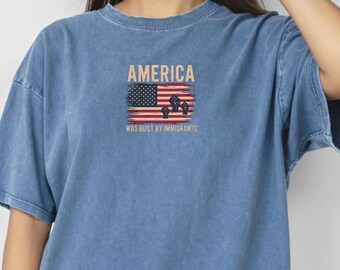 2026 Pro Immigration Shirt Comfort Colors®, America Was Built By Immigrants Tee, Social Justice Tee, No Human Is Illegal Tee, Human Rights