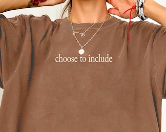 Choose To Include Shirt Comfort Colors®, Sped Teacher Shirt, Neurodiversity Gift, SLP Teacher Gift, Inclusion Tee, Special Education Tee