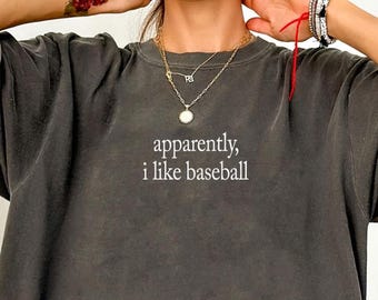 Baseball Mom Shirt Comfort Colors®, Apparently I Like Baseball, Sports Mom Gift,  Baseball Player Tee, Baseball Season, Game Day, Sports Mom