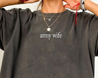 Army Wife Shirt Comfort Colors®, Military Wife Shirt, Army Wife Gift, Deployment Shirt, Memorial Day Shirt, Army Family, Soldier Wife Tee
