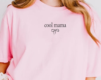 2026 Cool Mama Shirt Comfort Colors® Coquette Bow, Cool Moms Club Shirt, Mom Life Tee, Mother’s Day Tee, Mom Appreciation, Tee for Cool Moms