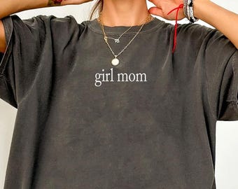 2026 Girl Mom Shirt Comfort Colors®, Mom of Girls Shirt, Cute Mom Life Tee, Mother's Day Gift, Mama of Girls Shirt, Girl Mom Graphic Shirt