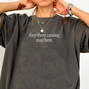 Funny Pride Month Shirt Comfort Colors®, They/Them Causing May/Hem, NonBinary Shirt, LGBTQIA+ Supporter Shirt, Pride Shirt Gift for LGBTQ