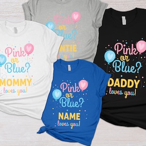 Pink Blue Gender Reveal shirt Pregnancy Announcement tee Team Boy Shirts Team Girl tshirts Reveal Party tshirts Pink or Blue We Love You