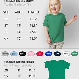 May include: A size chart for Rabbit Skins toddler and infant apparel. The chart includes measurements in inches for width and length. A toddler in a green t-shirt and a green infant bodysuit are also shown.