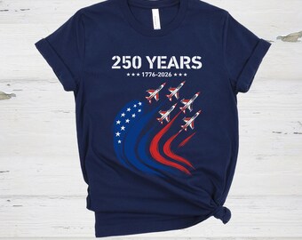 USA 250 Years Shirt, Patriotic USA Flag Fighter Jets Tshirt, America 1776-2026 Shirt