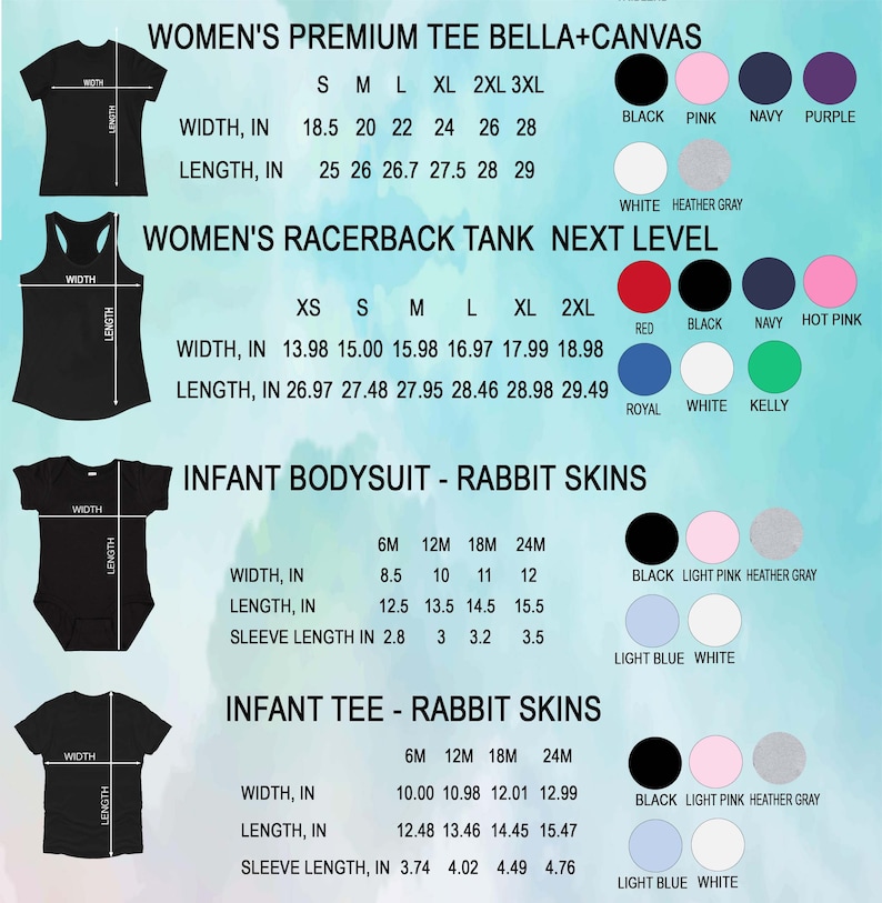 May include: Size chart for women's and infant clothing. The chart shows the width and length measurements in inches for different sizes of t-shirts, tank tops, bodysuits, and tees. The chart also includes colour options for each garment.