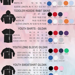 May include: Size chart for toddler and youth shirts, long sleeve shirts, sweatshirts, and hoodies. The chart includes measurements for width, length, and sleeve length in inches. The chart also includes colour options for each size, including black, red, navy, orange, pink, light blue, purple, green, and white.