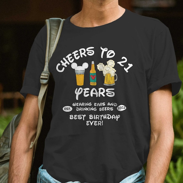 Disney Cheers To 21 Years Drinking Shirt, Disney 21st Birthday Beer Shirt, Twenty First Birthday Shirt, 21 Beer Bday Shirt, Mouse Ears Bday