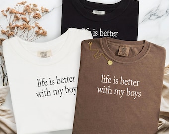 Boy Mom Shirt Comfort Colors®, Life Is Better With My Boys Shirt, Boy Mama Shirt, Gift For Mom, Mother's Day Gift, Mom Of Boys Tee