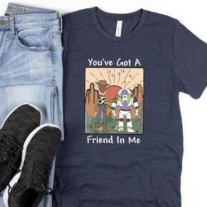 You've Got a Friend In Me Shirt, Woody & Buzz T-shirt, Disney Toy Story Shirts Family , Matching Toy Story Shirts, Toy Story Characters Tee image 2