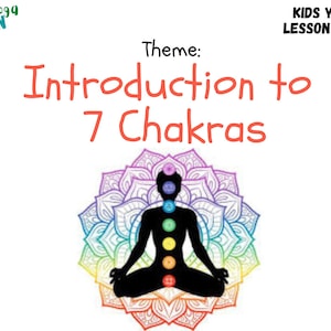 Kids & Teens Yoga Lesson Plan - Introduction to 7 Chakras