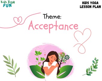 Kids Yoga Lesson Plan - Acceptance
