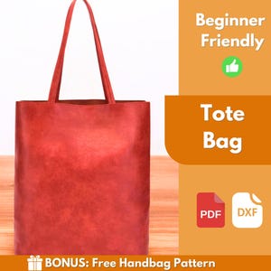 May include: A red tote bag with long handles, standing upright against a white background. The bag is made of a smooth material. Text on the right side reads "Beginner Friendly" and "Tote Bag". Includes PDF and DXF icons.