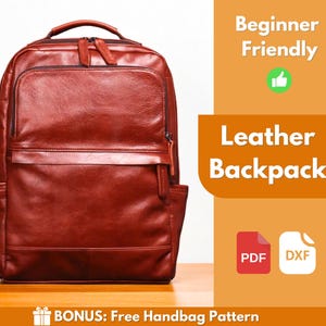 May include: A reddish-brown leather backpack with multiple compartments, a top handle, and side pockets. The image includes the text "Beginner Friendly" and "Leather Backpack". The image also includes PDF and DXF icons.