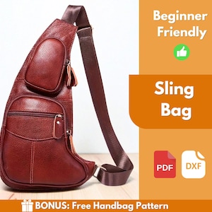 May include: A reddish-brown leather sling bag with multiple zippered pockets and a long adjustable strap. The image includes text that says "Beginner Friendly" and "Sling Bag". Also included is a PDF and DXF icon.