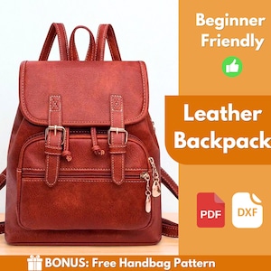 May include: A reddish-brown leather backpack with a flap closure, buckles, and a front zippered pocket. The bag has adjustable straps and a top handle. Text on the image reads "Beginner Friendly" and "Leather Backpack". Includes PDF and DXF files.
