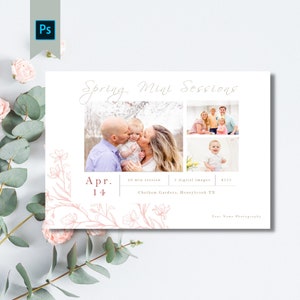 May include: A white card with pink floral illustrations and the text "Spring Mini Sessions". The card also includes the date "Apr. 14", the time "20 min session", the number of images "5 digital images", the price "$175", and the location "Chatham Gardens, Honeybrook TX". The card also includes the text "Your Name Photography".