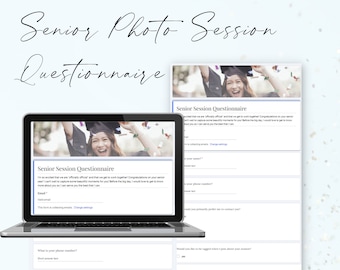 Senior Session Questionnaire, Questionnaire for photography template, Senior photography form, Google form, Family photographer, Senior