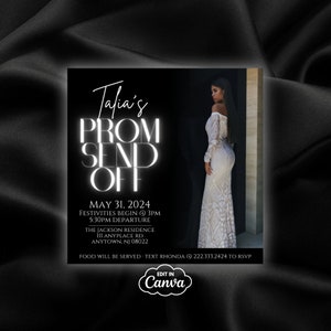 May include: A black and white invitation for a prom send-off party. The invitation features a photo of a person wearing a white sequined dress. The text on the invitation reads "Talia's Prom Send Off", "May 31, 2024", "Festivities Begin @ 3PM", "5:30PM Departure", "The Jackson Residence", "III Anyplace Rd", "Anytown, NJ 08022", "Food will be served - Text Rhonda @ 222.333.2424 to RSVP", and "Edit in Canva".