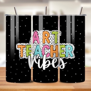 Art Teacher Tumbler Wrap, 20 oz Skinny Tumbler PNG for artists, Back to School Sublimation, Teacher Life Tumbler Wrap PNG, Teacher Vibes PNG