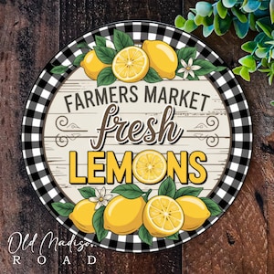 Farmers Market Wreath Sign - Fresh Lemons Sign - Lemons Round Wreath Sign - Farmhouse Metal Sign - Sign for Wreaths - Wreath Attachment