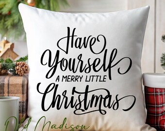 Christmas Pillow Cover - Have Yourself a Merry Little Christmas Pillow Cover -Christmas Decor - Christmas Pillows - Christmas Throw Pillow