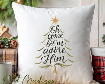 Christmas Pillow Cover - Oh Come Let Us Adore Him Pillow - Christmas Decor- Christmas Pillows - Christmas Throw Pillow - Pillow Cover