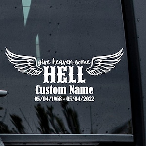 Give Heaven Some Hell Bereavement Car Decal, Angels Wings Memorial Car Decal, Angel Wings In Memory of Car Decal, Custom Memorial