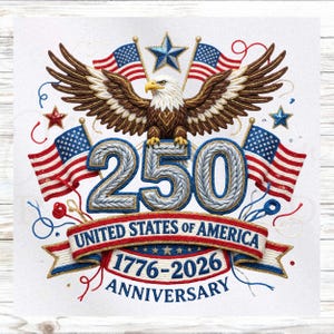 May include: Embroidered design celebrating the 250th anniversary of the United States of America. Features an eagle, American flags, and the text "United States of America 1776-2026 Anniversary" in red, white, and blue.