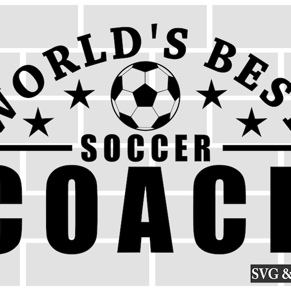 Soccer Coach SVG | Worlds Best Coach SVG | Soccer SVG | Coaching svg  | School Sports svg | Sports svg | High School Sports svg