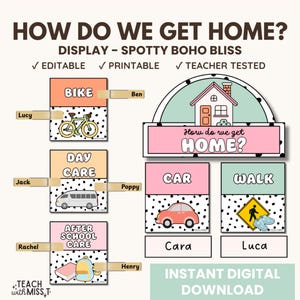 Spotty Boho Bliss How Do We Get Home? Display | Classroom Visuals Dismissal Display | Boho Classroom Decor Printables | Classroom Management