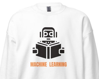 Machine Learning Sweatshirt - Robot Reads Book - Funny Software Engineering - Programmer Sweater - Gift for Him - Robotics Geek Developer