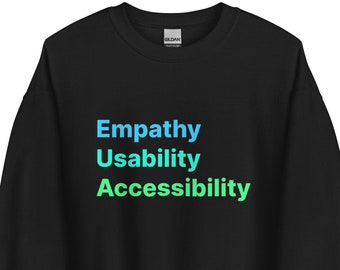 Empathie-Nutzbarkeit Accessoire - Farbverlaufs UX Design - Produkt-Manager - Benutzer zuerst - Benutzererfahrung - Desinger-Geschenk - Unisex-Sweatshirt