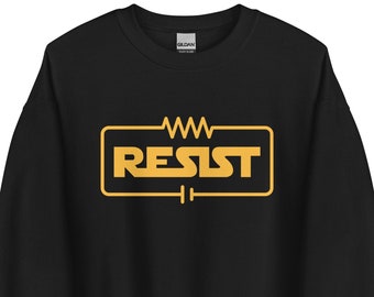 Resist - Funny Electrical Engineering Joke  - Yellow Electrical Circuit Symbol - Nerdy Engineer Gift - Student Unisex Sweatshirt