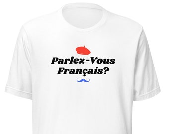 Maglietta Parlez-Vous Francais, maglietta con citazione francese, regalo per insegnanti di lingua francese - ventaglio con basco e baffi francofoni, proverbio sulla classe di francese