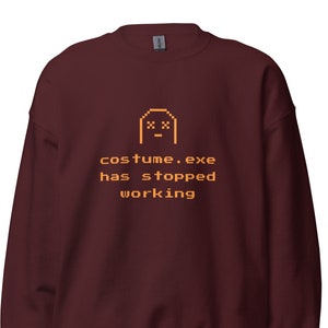 Costume Exe Has Stopped Working Sweater, Nerdy Halloween Costume Sweatshirt, Lazy Developer Party, Easy Last Minute Outfit, Geeky Dad Gift