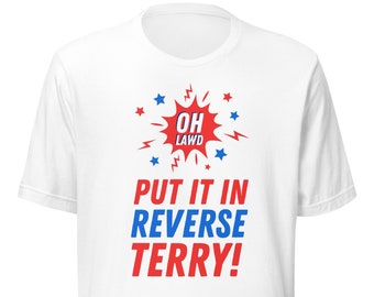 Put It In Reverse Terry Shirt - Back It Up 4th of July Meme - Back It Up Terry Tee - Funny New Years Fireworks -  Patriotic America Culture