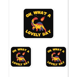Quelle belle journée pour les malades - Sticker drôle sarcastique sur le thème des dinosaures et des météores pour les fans de science, de dinosaures, de catastrophes et d'humour noir