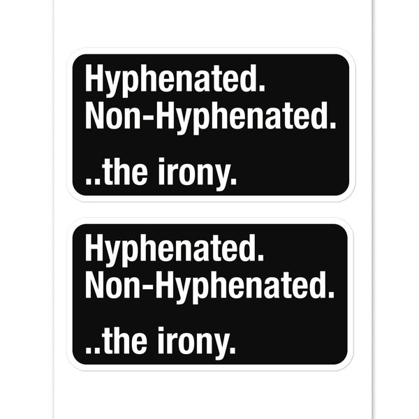 The Hyphenated Non-Hyphenated Irony: Sarcastic English Grammar Joke Stickers for Spelling Nerds, Gift for Language Teachers and Students