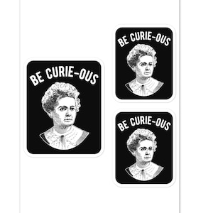 Marie Curie Empowerment Be Curie-ous Empower Frauen in der Wissenschaft Geschenk für Feministen STEM Erzieher Studenten Geschichtsliebhaber Frauen Tages Abschluss