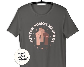 Camiseta Juntos Somos Mejores, camiseta con cita en español, profesor, estudiante, instructor, tutor, refrán feminista latino inspirador, regalos para amantes de España