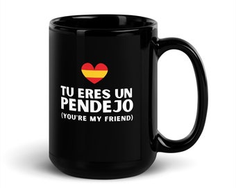 Taza de café en español "Tu Eres Un Pendejo", perfecta para amantes de los idiomas, profesores de español, amigos bilingües, estudiantes